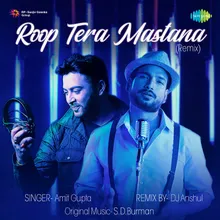 Roop Tera Mastana Remix