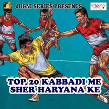 Top 20 Kabbadi Me Sher Haryana Ke