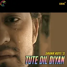 Tute Dil Diyan