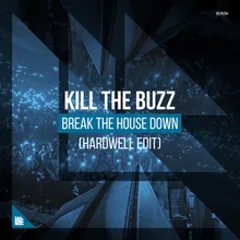 Break The House Down Hardwell Edit