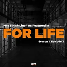 No Finish Line (As Featured in "For Life" Season 1 Episode 3)