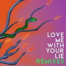 Love Me With Your Lie BLEM Remix