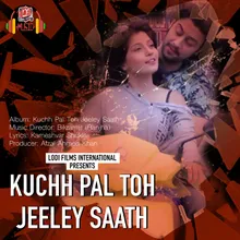 Kuch Pal Toh Jeeley Saath (Female)