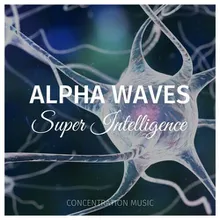 Alpha Waves Super Intelligence