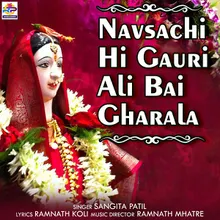Navsachi Hi Gauri Ali Bai Gharala