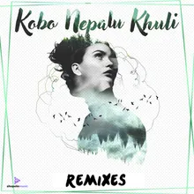 Kobo Nepalu Khuli (Aboveclouds Remix)