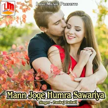 Mann Joge Humra Sawariya