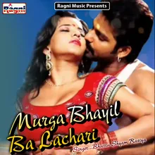 Murga Bhayil Ba Lachari