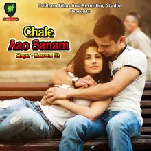 Chale Aao Sanam