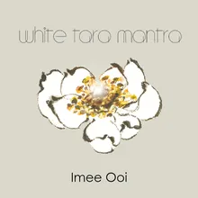 White Tara Mantra (Union Of Heart And Breath)