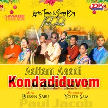 Aattam Aadi Kondadiduvom