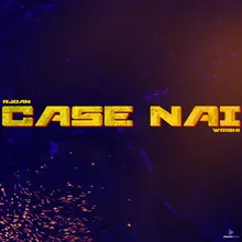 Case Nai (Wrishi Remix)