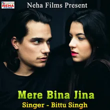 Mere Bina Jina