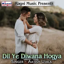 Dil Ye Diwana Hogya