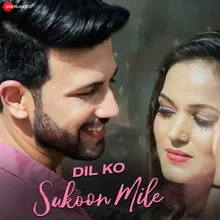 Dil Ko Sukoon Mile