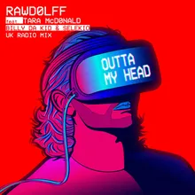 Outta My Head (feat. Tara McDonald) [Billy Da Kid & Selekio UK Radio Mix]