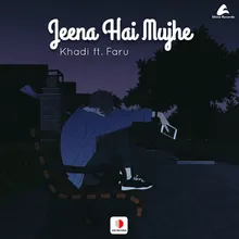 Jeena Hai Mujhe