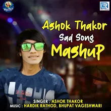 Ashok Thakor Sad Song Mashup 1