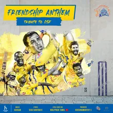 Friendship Anthem Tribute To Csk