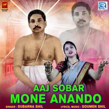 Aaj Sobar Mone Anando