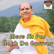 Mere Sir Par Rakh Do Guruvar