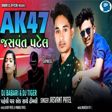 Ak47 Jasvant Patel Nonstop