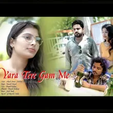 Yara Tere Gam Me