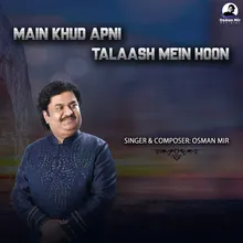 Main Khuda Hi Apni Talaash Mein Hoon