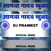 Aamcha Nadach Khula (Dj Praniket)