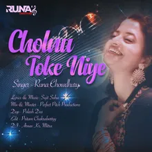 Cholna Toke Niye