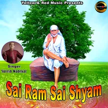 Sai Ram Sai Shyam