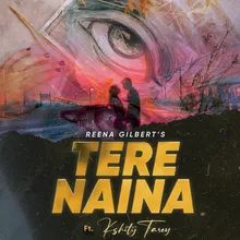 Tere Naina (Feat. Kshitij Tarey)