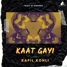 Kaat Gayi