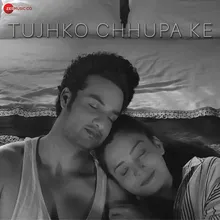 Tujhko Chhupa Ke