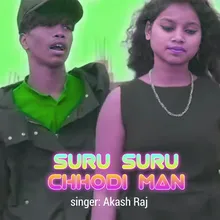 Suru Suru Chhodi Man