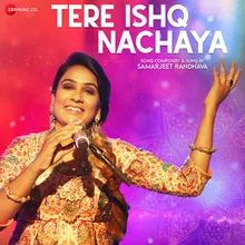 Tere Ishq Nachaya