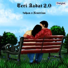 Teri Aadat 2.0