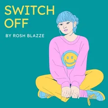 Switch Off