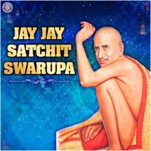 Jay Jay Satchit Swarupa