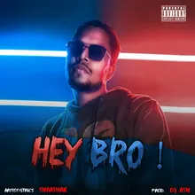 Hey Bro