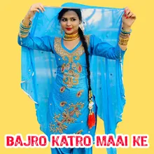 Bajro Katro Maai ke