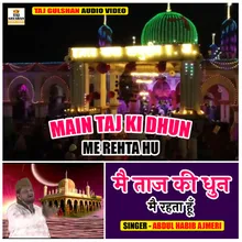 Main Taj Ki Dhun Me Rehta Hu