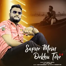 Sapne Mein Dekhu Tere 2.0