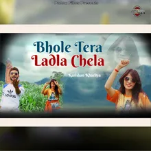 Bhole Tera Ladla Chela