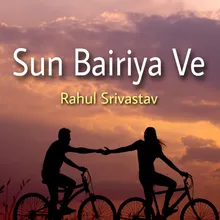 Sun Bairiya Ve