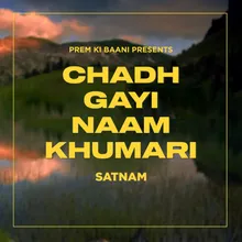 Chadh Gai Naam Khumari