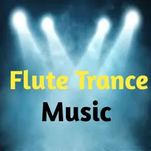 Flute Trance Music