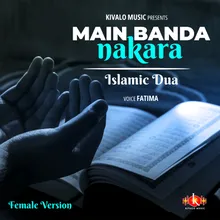 Islamic Dua - Main Banda Nakara Female Version