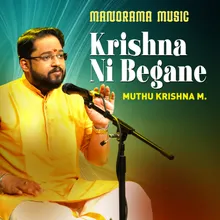 Krishna Ni Begane