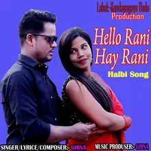 Hello Rani Hay Rani Halbi Song